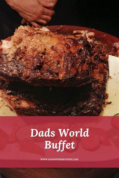 Dads World Buffet: A Culinary Journey Around The World.